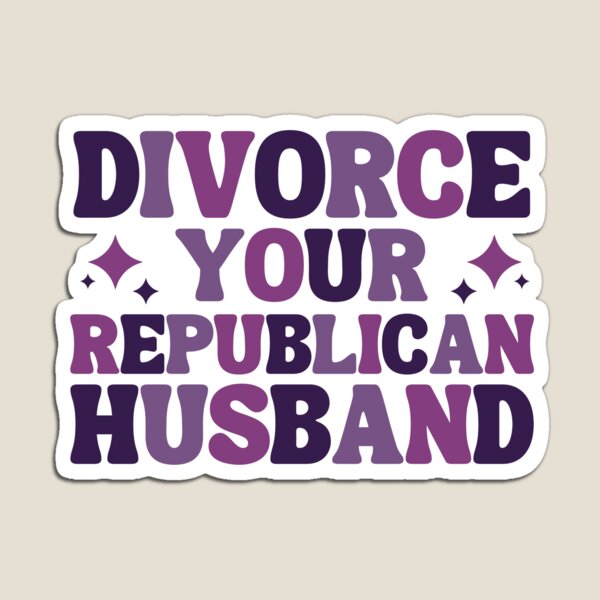 Item preview, Divorce Your Republican Husband Funny Feminist Quote designed and sold by saltyfoxprints.
