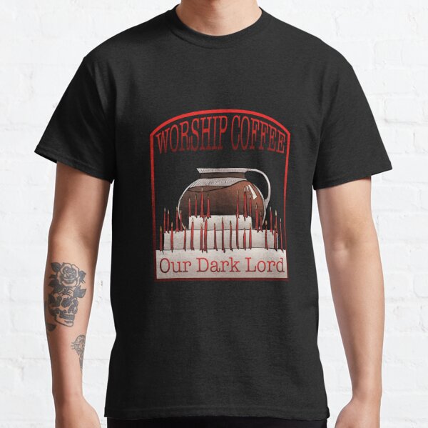 Worship Coffee Classic T-Shirt