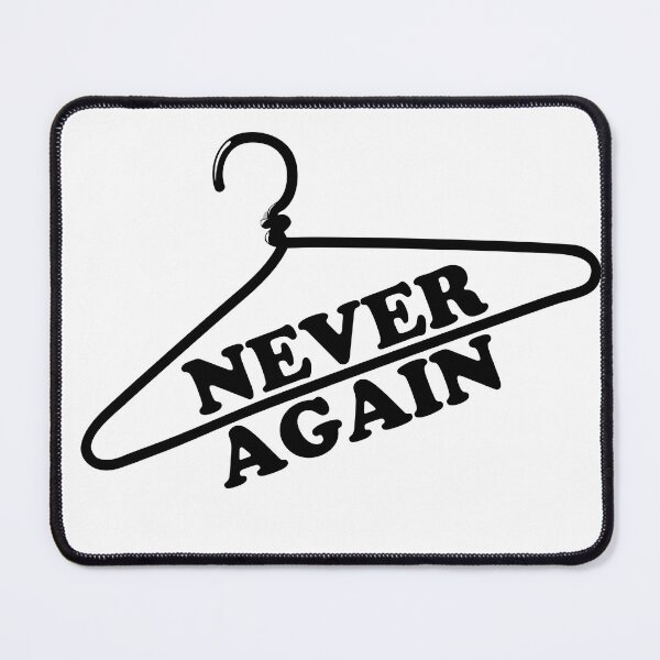 Item preview, Never Again Coat Hanger Pro Choice designed and sold by saltyfoxprints.