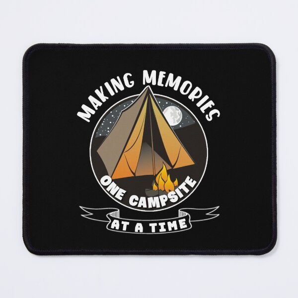 Item preview, Making memories one campsite at a time. designed and sold by Umiska.