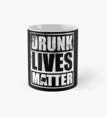 Drunk Lives Matter, St. Patricks Day Tasse (Standard)