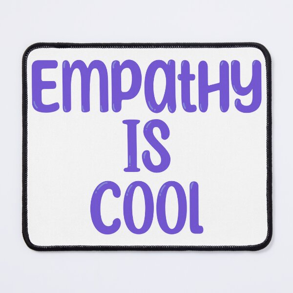 Item preview, Empathy is Cool designed and sold by AmandaRene97.