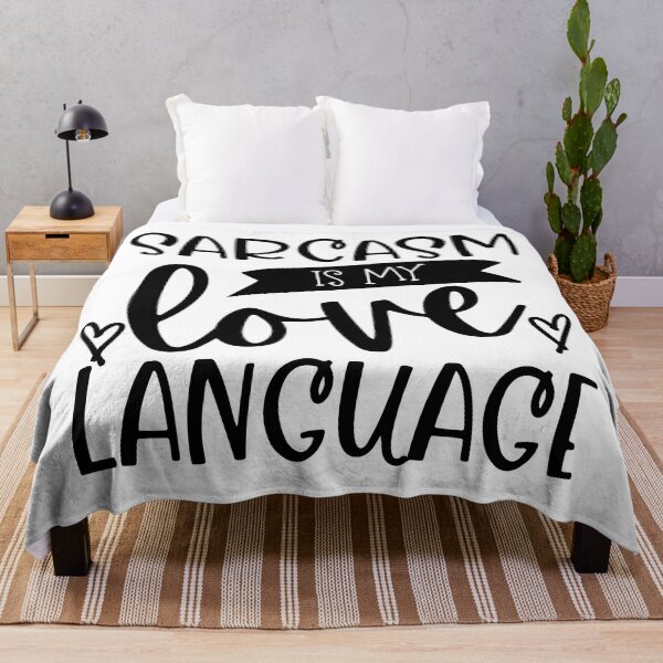 Item preview, Sarcasm Is My Love Language. Funny Sarcastic Love Language Quote. designed and sold by That Cheeky Tee.