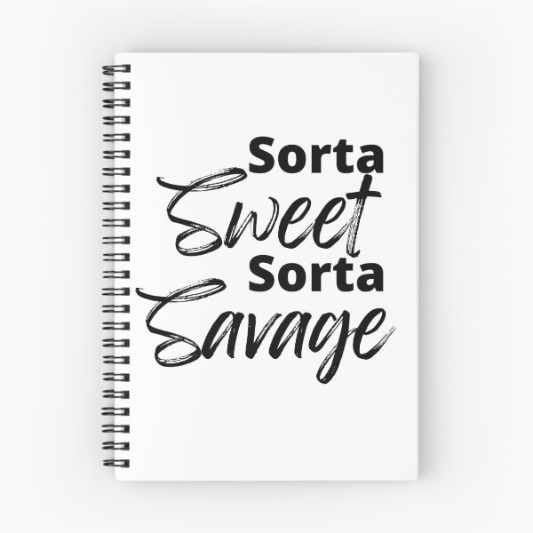 Item preview, Sorta Sweet Sorta Savage, Funny Sarcastic Sassy Quote. designed and sold by That Cheeky Tee.