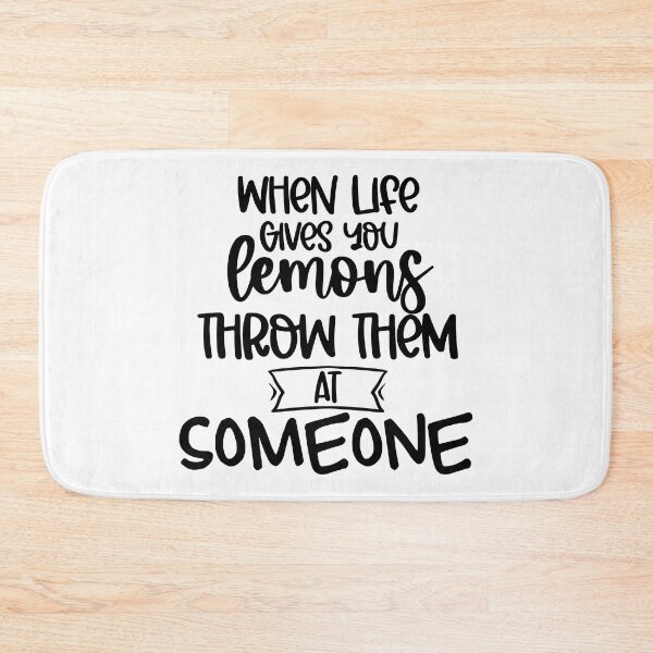 Item preview, When Life Gives You Lemons Throw Them At Someone. Funny Life Update Quote. designed and sold by That Cheeky Tee.