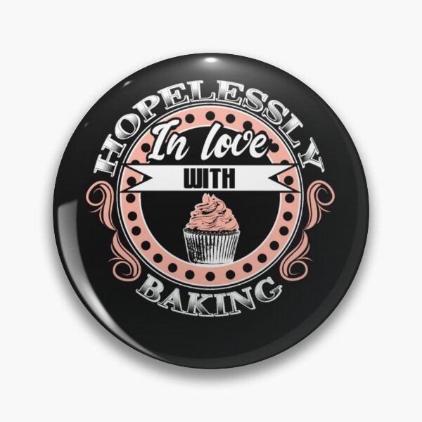 Item preview, Hopelessly in love with Baking designed and sold by ClamenTaon.