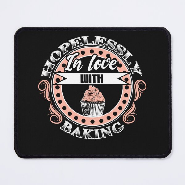 Item preview, Hopelessly in love with Baking designed and sold by ClamenTaon.