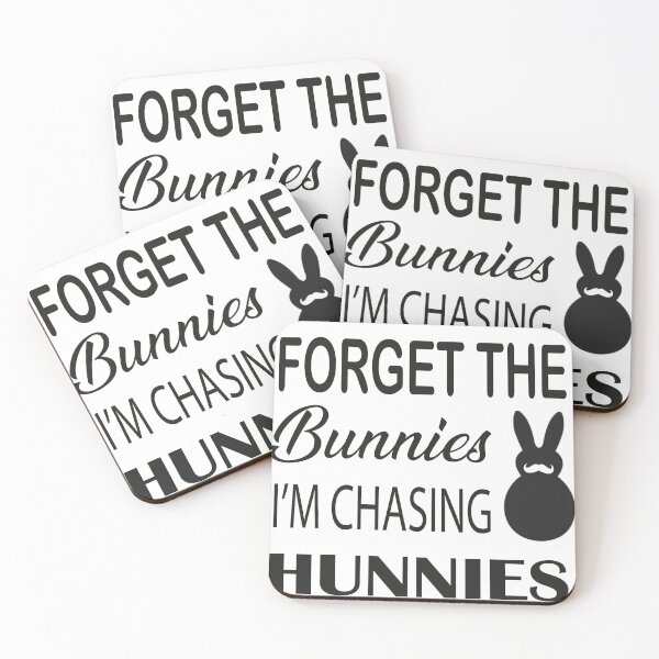 Item preview,  Forget the bunnies i'm chasing hunnies, designed and sold by truewear1.