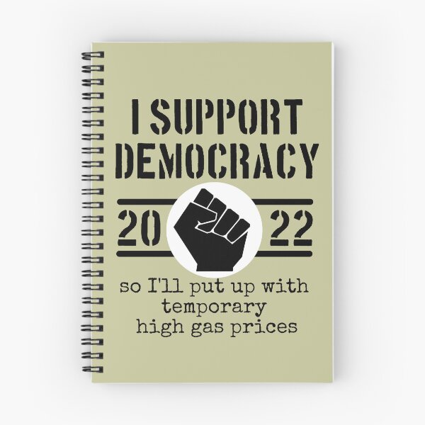 Item preview, I Support Democracy So I'll put up with high gas prices designed and sold by sandpiperstudio.