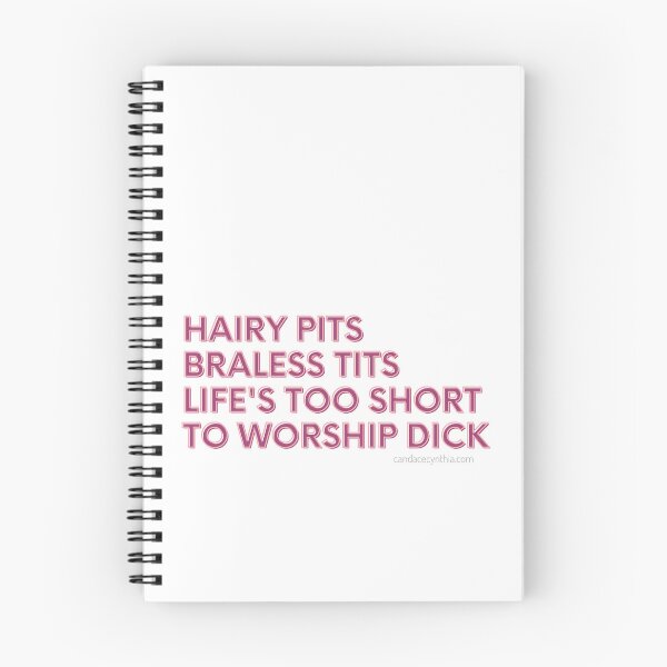 Item preview, "Hairy Pits, Braless Tits" Quote designed and sold by CandaceCynthia.