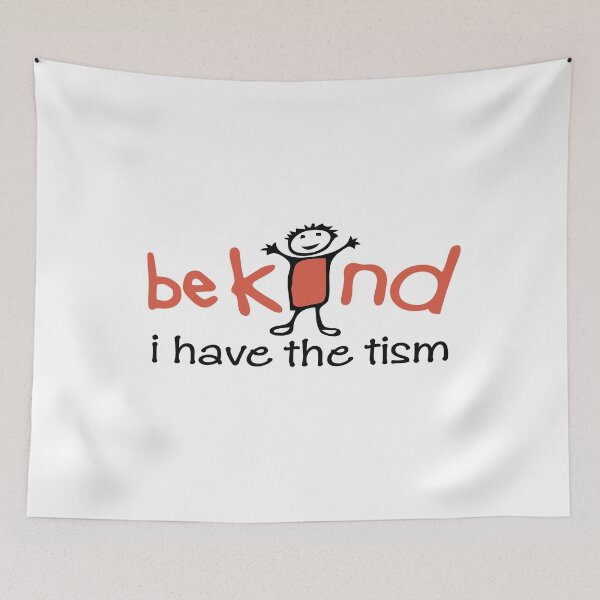 Item preview, Be Kind I Have The Tism designed and sold by TeesSHop01.