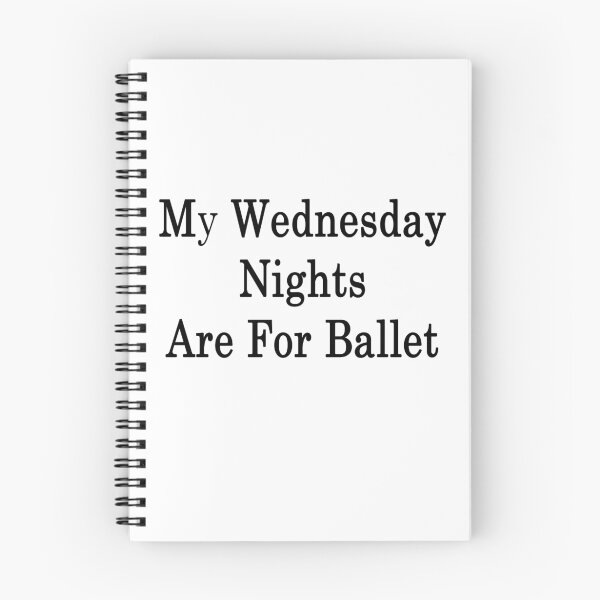 Item preview, My Wednesday Nights Are For Ballet  designed and sold by supernova23.