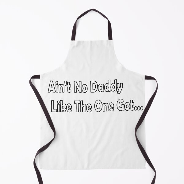Item preview, Ain't No Daddy Like The One Got designed and sold by IGOOR.