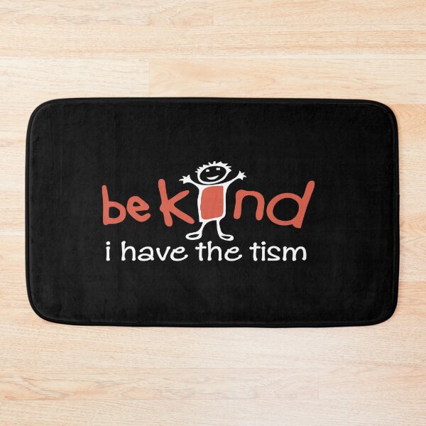 Item preview, Be Kind I Have The Tism designed and sold by TeesSHop01.