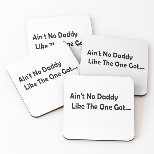 Item preview,  Ain't No Daddy Like The One Got designed and sold by IGOOR.