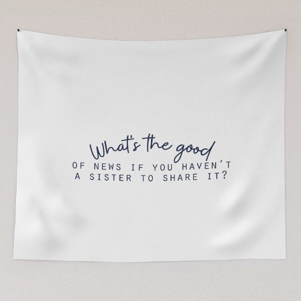 Item preview, What’s the good of news if you haven’t a sister to share it ? designed and sold by Badrart.