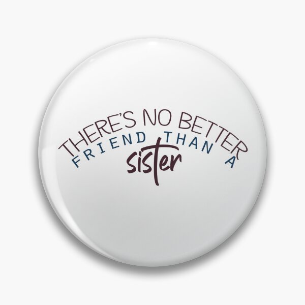 Item preview, There’s no better friend than a sister designed and sold by Badrart.