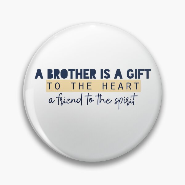 Item preview, A brother is a gift to the heart, a friend to the spirit designed and sold by Badrart.