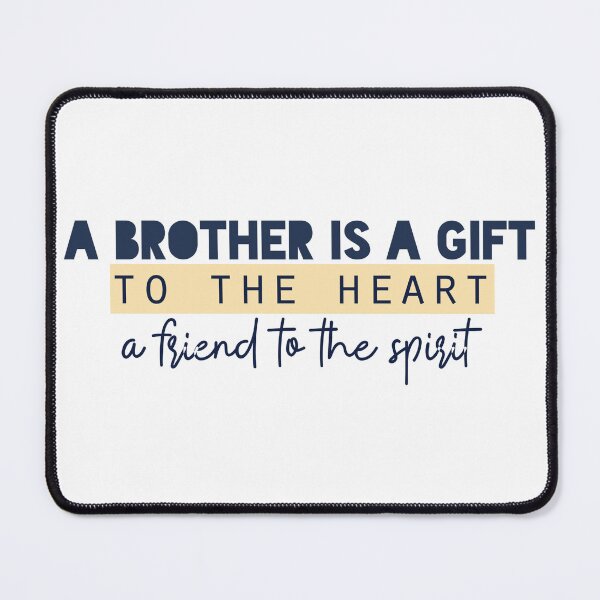 Item preview, A brother is a gift to the heart, a friend to the spirit designed and sold by Badrart.