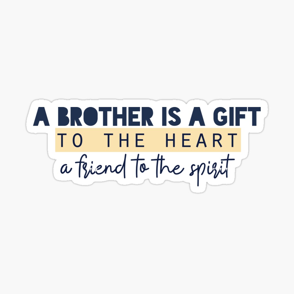 funny brother quotes from a sister,brother-sibling-Being my sibling is  really the only gift you need