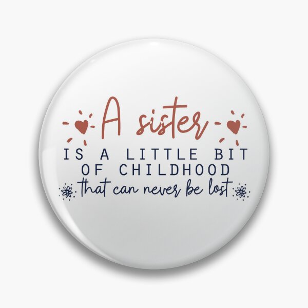 Item preview, A sister is a little bit of childhood that can never be lost designed and sold by Badrart.