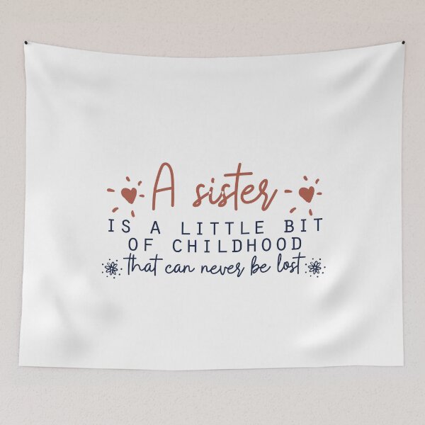 Item preview, A sister is a little bit of childhood that can never be lost designed and sold by Badrart.