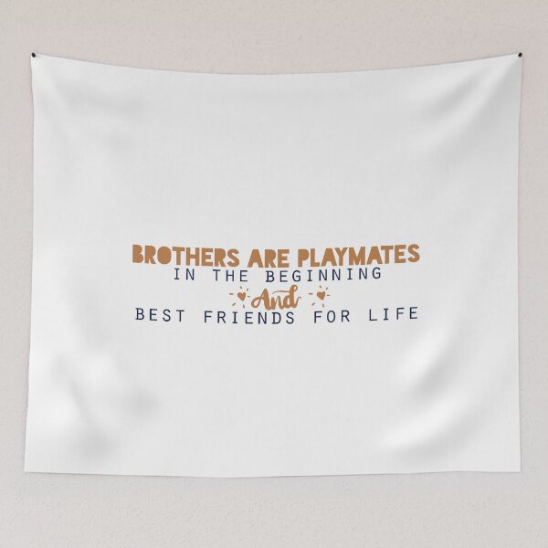 Item preview, Brothers are playmates in the beginning and best friends for life designed and sold by Badrart.