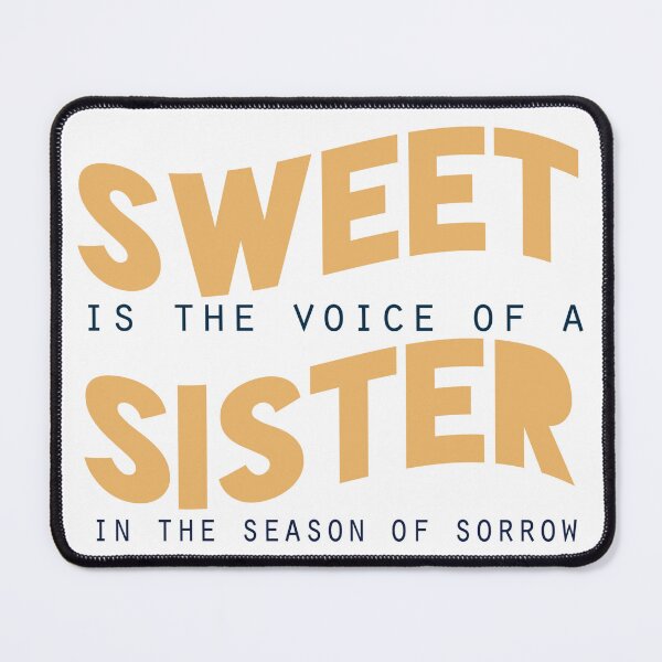 Item preview, Sweet is the voice of a sister in the season of sorrow designed and sold by Badrart.