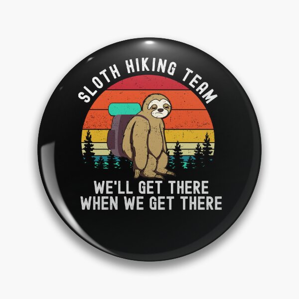 Item preview, Sloth Hiking Wild Traveller designed and sold by DadJokeDescript.