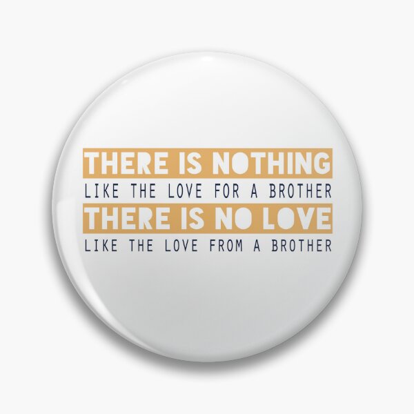 Item preview, There is nothing like the love for a brother. There is no love like the love from a brother designed and sold by Badrart.