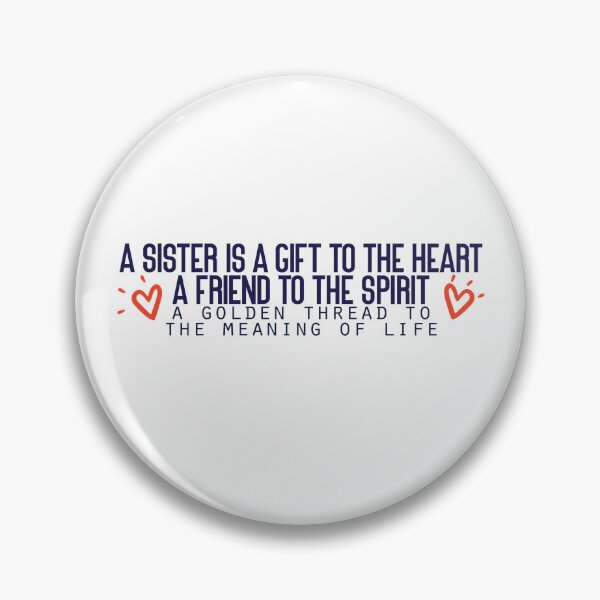 Item preview, A sister is a gift to the heart, a friend to the spirit, a golden thread to the meaning of life designed and sold by Badrart.