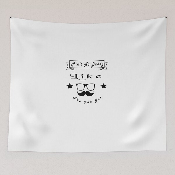 Item preview, Ain't No Daddy Like The One Got designed and sold by IGOOR.