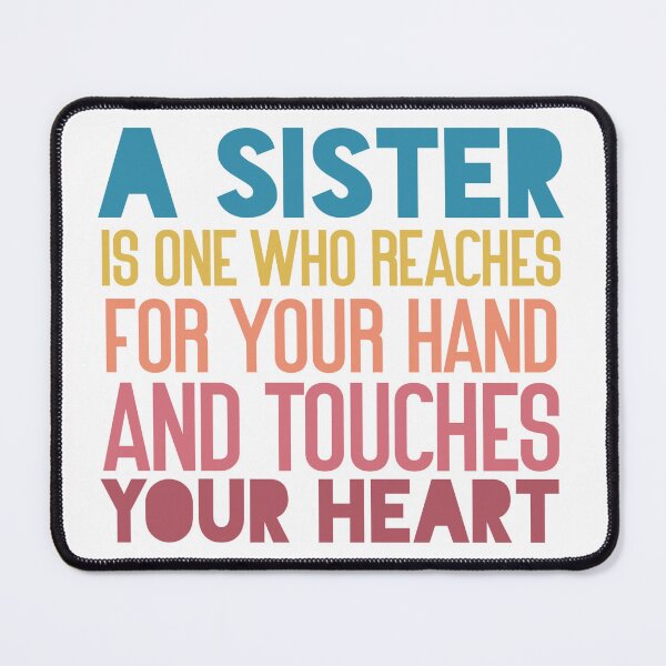 Item preview, A sister is one who reaches for your hand and touches your heart designed and sold by Badrart.