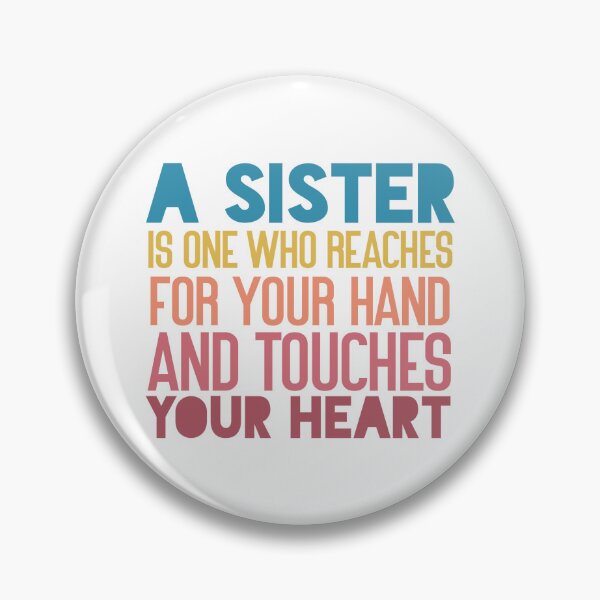 Item preview, A sister is one who reaches for your hand and touches your heart designed and sold by Badrart.