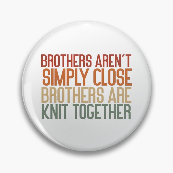 Item preview, Brothers aren’t simply close brothers are knit together designed and sold by Badrart.