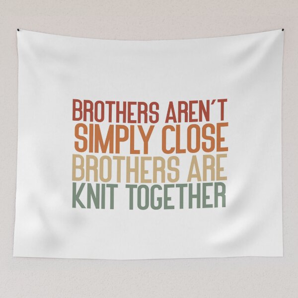 Item preview, Brothers aren’t simply close brothers are knit together designed and sold by Badrart.