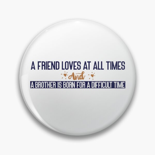 Item preview, A friend loves at all times, and a brother is born for a difficult time designed and sold by Badrart.