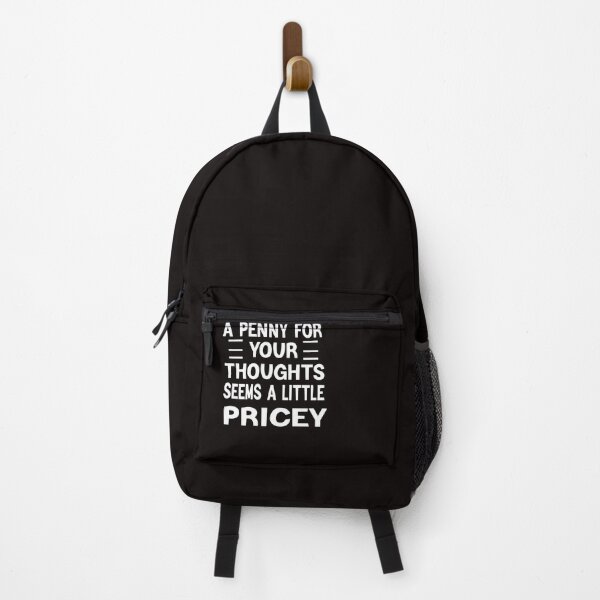 Item preview,  A Penny For Your Thoughts Seems A Little Pricey Funny Joke designed and sold by designreb.