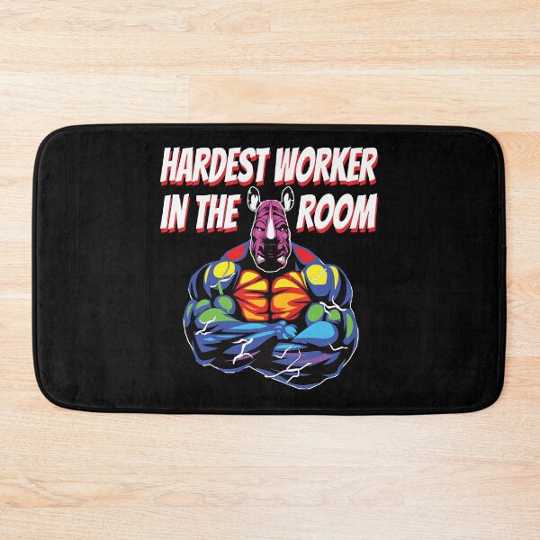 Item preview, Hardest worker in the room designed and sold by YassOrNope.