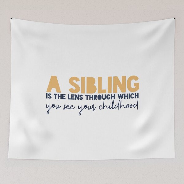 Item preview, A sibling is the lens through which you see your childhood designed and sold by Badrart.