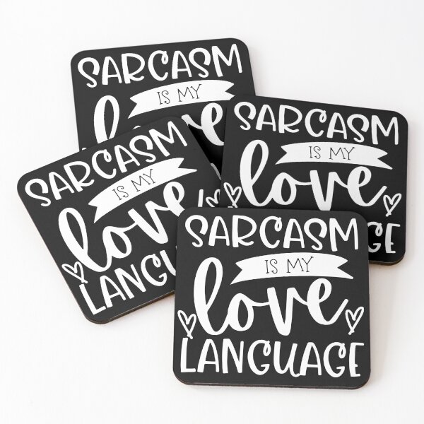 Item preview, Sarcasm Is My Love Language. Funny Sarcastic Quote. designed and sold by That Cheeky Tee.
