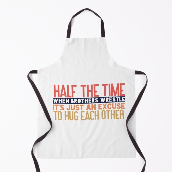Item preview, Half the time when brothers wrestle, it’s just an excuse to hug each other designed and sold by Badrart.