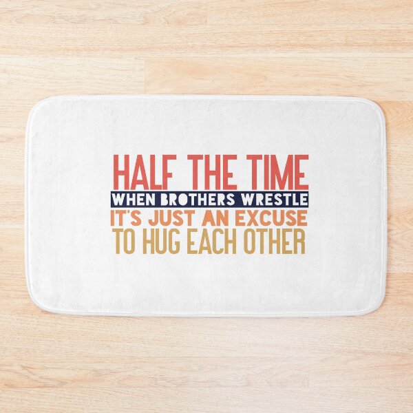 Item preview, Half the time when brothers wrestle, it’s just an excuse to hug each other designed and sold by Badrart.