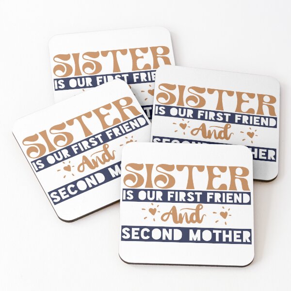 Item preview, Sister is our first friend and second mother designed and sold by Badrart.