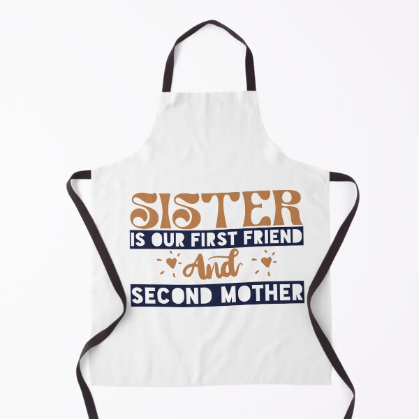Item preview, Sister is our first friend and second mother designed and sold by Badrart.