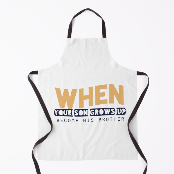 Item preview, When your son grows up, become his brother designed and sold by Badrart.