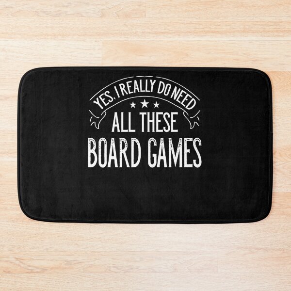 Item preview, Yes I Really Do Need All These Board Games Funny  designed and sold by TaraxDoolittle.