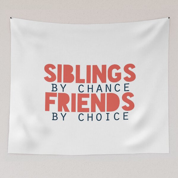Item preview, Siblings by chance, friends by choice designed and sold by Badrart.