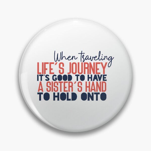 Item preview, When traveling life’s journey, it’s good to have a sister’s hand to hold onto designed and sold by Badrart.