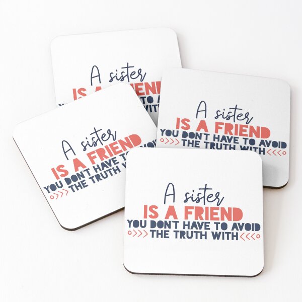 Item preview, A sister is a friend you don’t have to avoid the truth with designed and sold by Badrart.